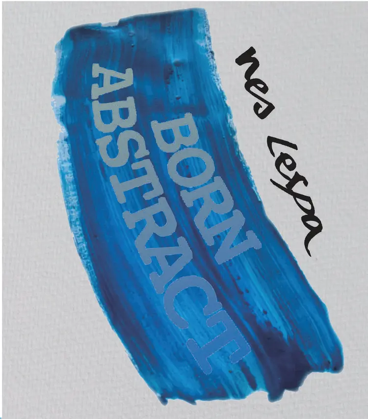 Born Abstract af Nes Lerpa