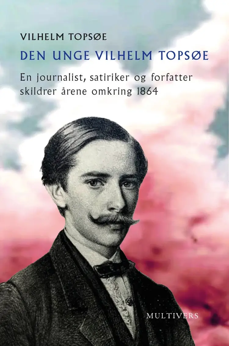 Den unge Vilhelm Topsøe af Vilhelm Topsøe