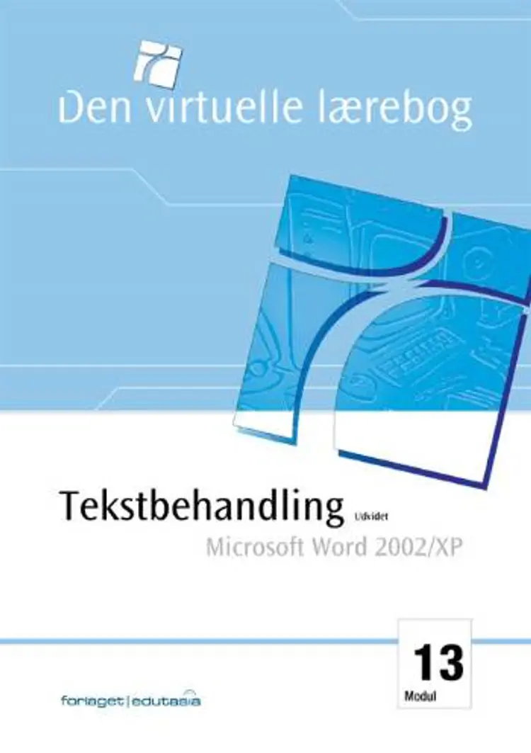 Tekstbehandling, udvidet - Microsoft Word 2002/XP af Lone Riemer