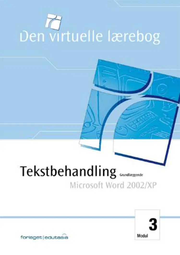Tekstbehandling, grundlæggende - Microsoft Word 2002/XP af Lone Riemer Henningsen