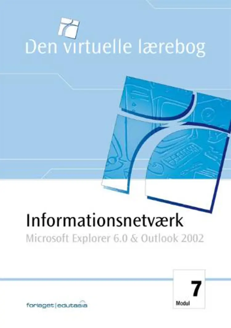 Informationsnetværk - Microsoft Internet Explorer 6.0 & Outlook 2002 af Uffe Vestergaard