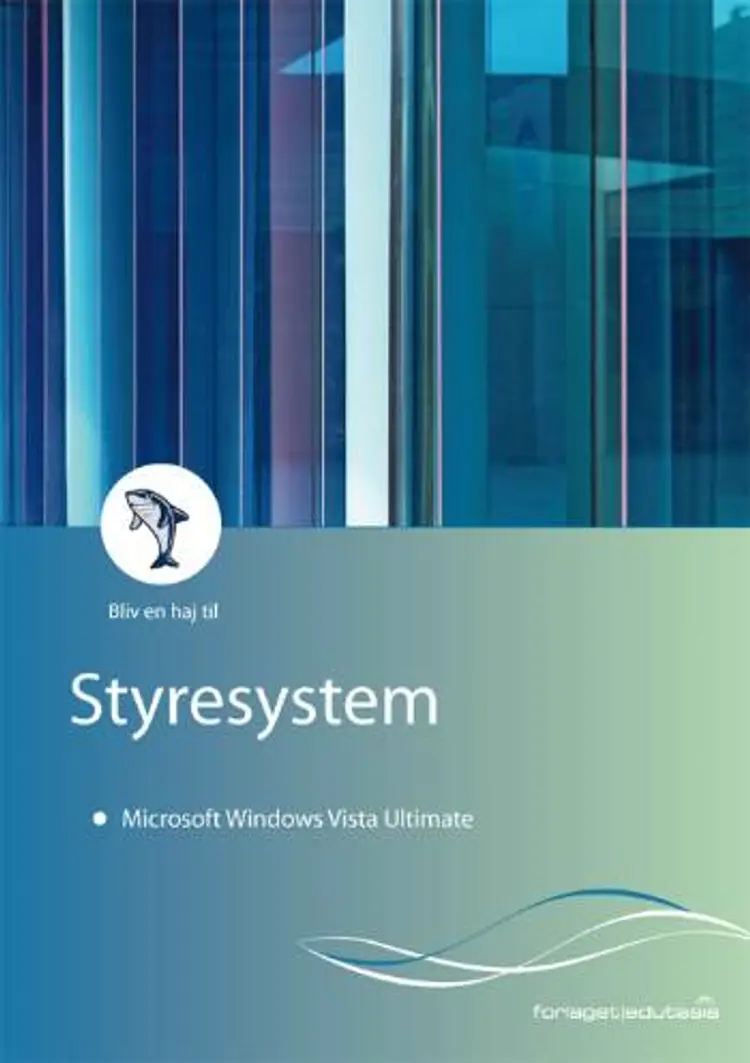 Bliv en haj til styresystem - Microsoft Windows Vista Ultimate af Lone Riemer