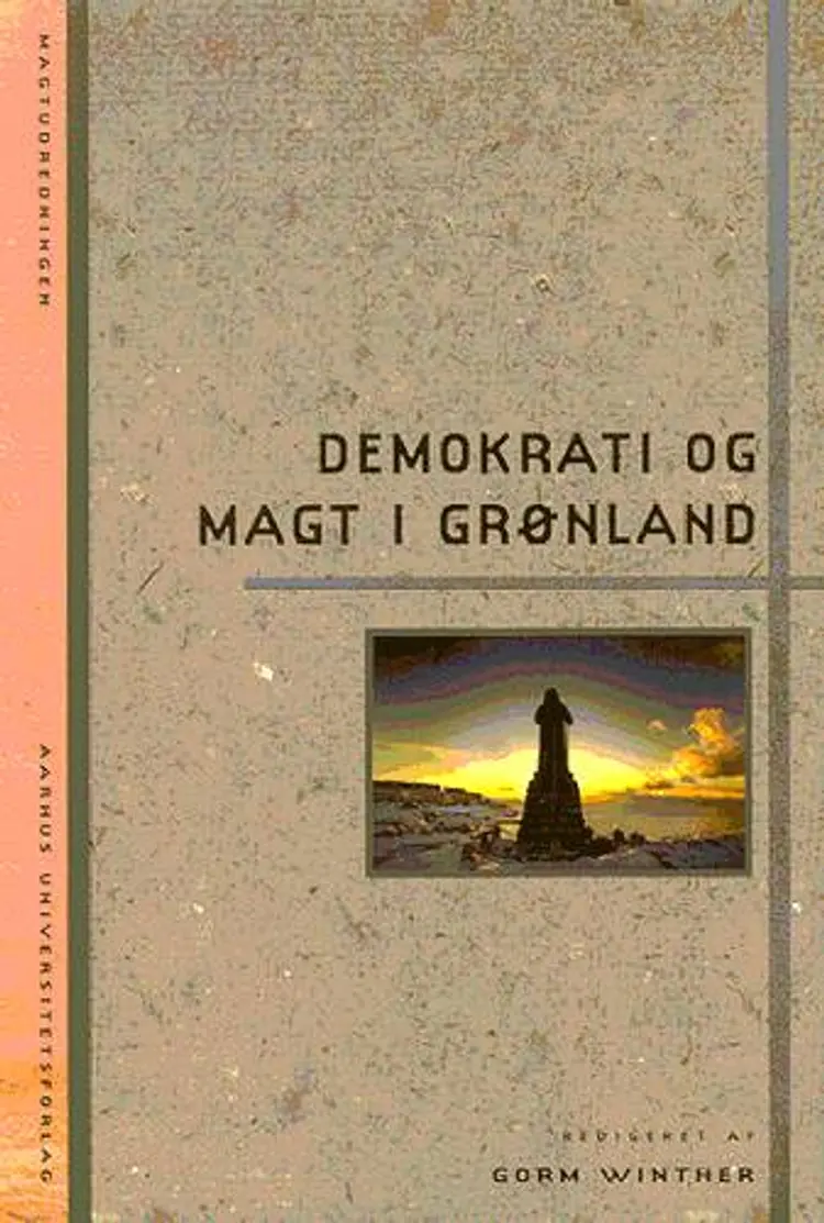 Demokrati og magt i Grønland af .