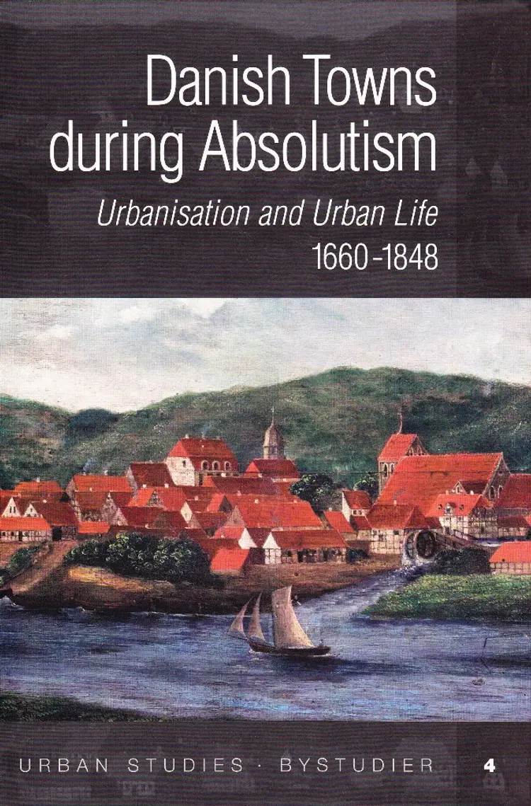 Danish Towns during Absolutism af .