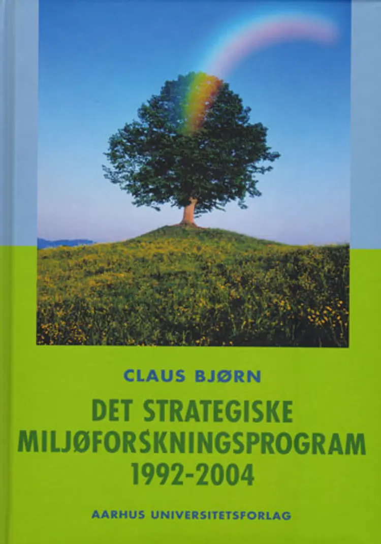 Det Strategiske Miljøforskningsprogram 1992-2004 af Claus Bjørn