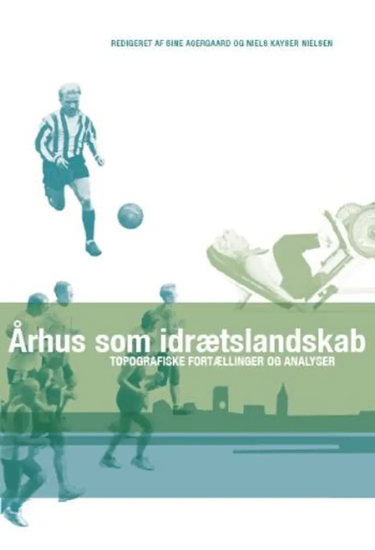 Århus som idrætslandskab af Niels Kayser Nielsen