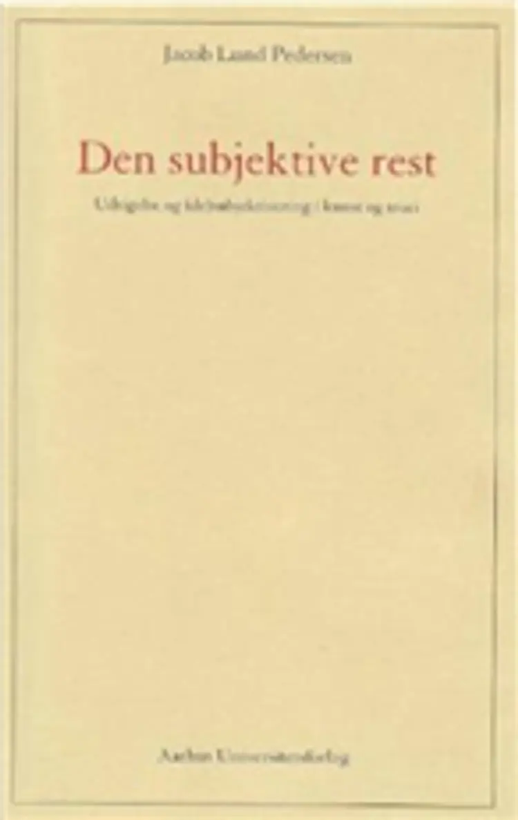 Den subjektive rest af Jacob Lund Pedersen