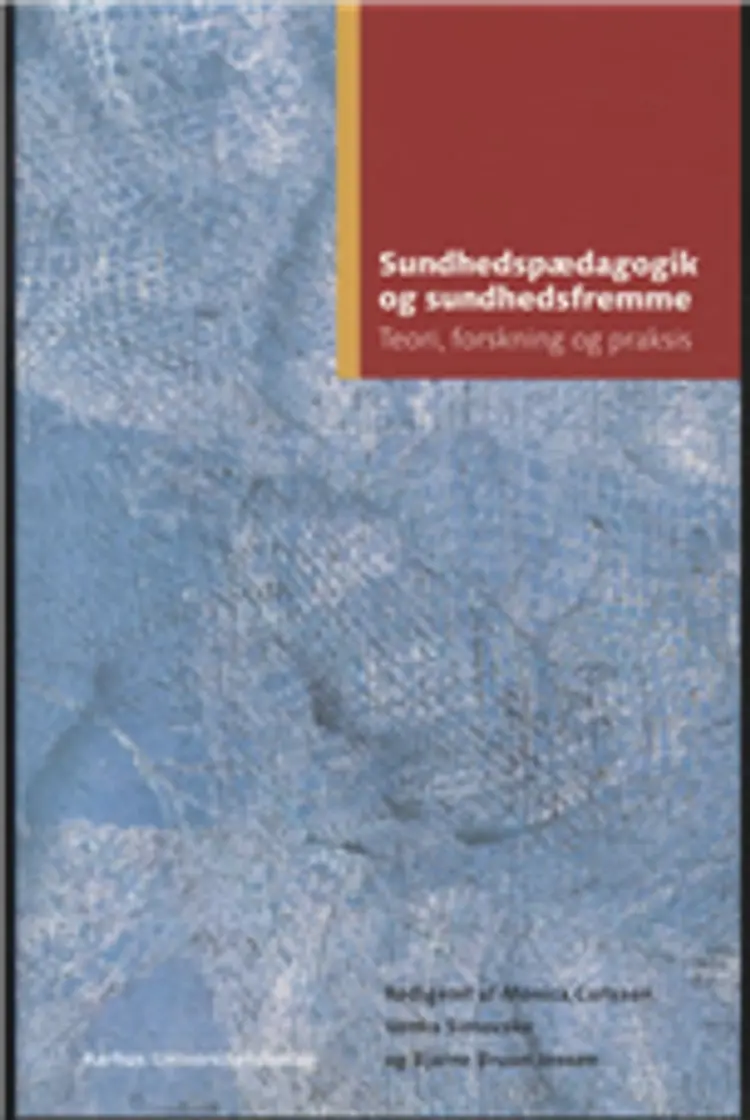 Sundhedspædagogik og sundhedsfremme af Monica Carlsson