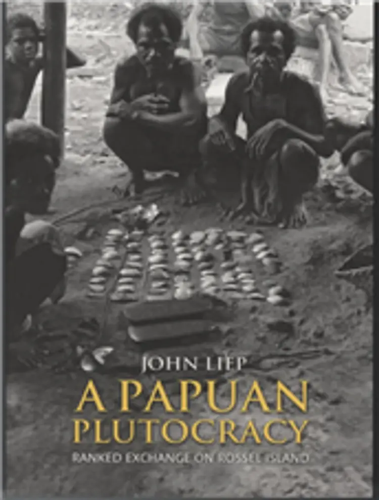 A Papuan Plutocracy af John Liep