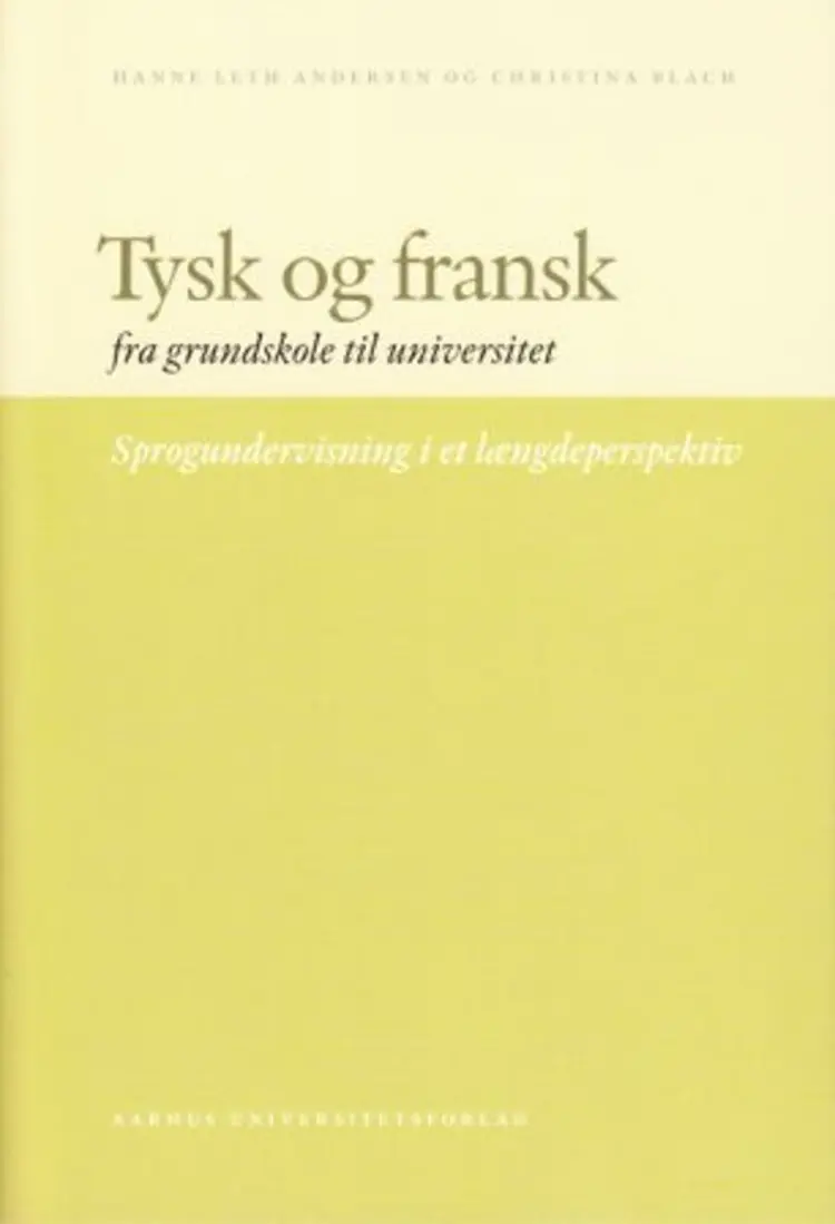 Tysk og fransk fra grundskole til universitet af Hanne Leth Andersen