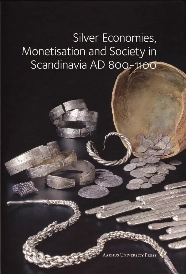 Silver economies, monetisation and society in Scandinavia, AD 800-1100 af James Graham-Campbell