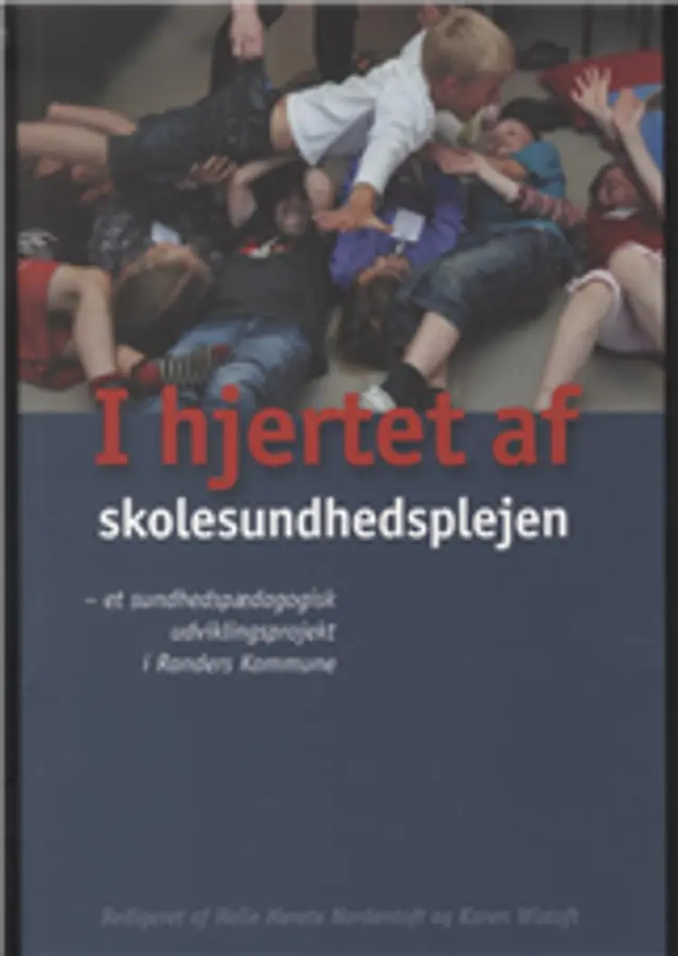 I hjertet af skolesundhedsplejen af Karen Wistoft