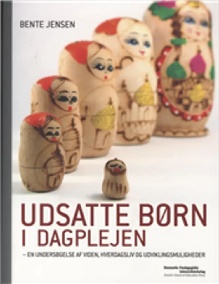 Udsatte børn i dagplejen af Bente Jensen