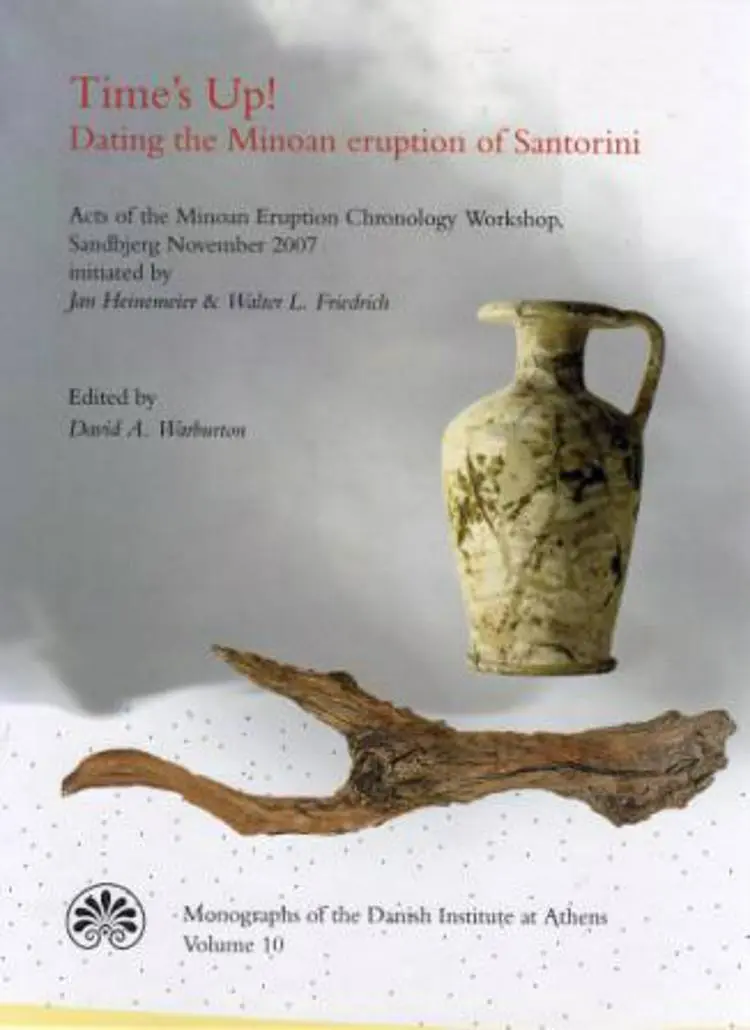 Time's Up! Dating the Minoan eruption of Santorini af David A. Warburton