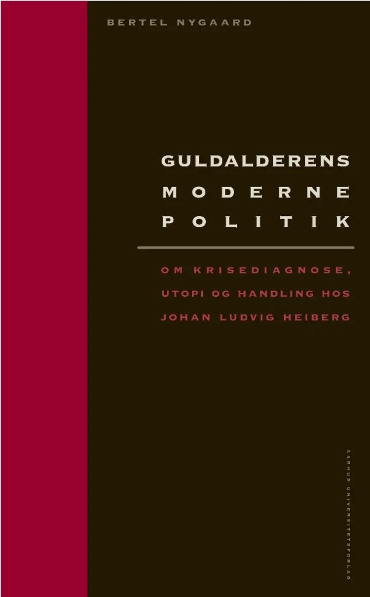 Guldalderens moderne politik af Bertel Nygaard