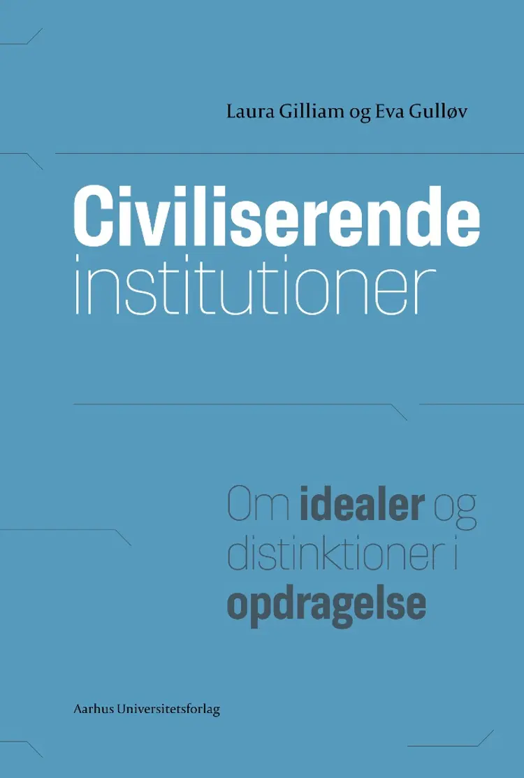 Civiliserende institutioner af Laura Gilliam