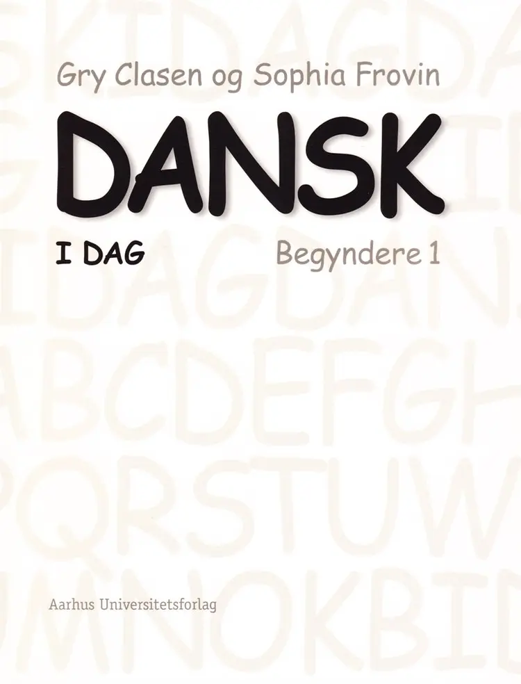 Dansk i dag af Gry Clasen et.al.