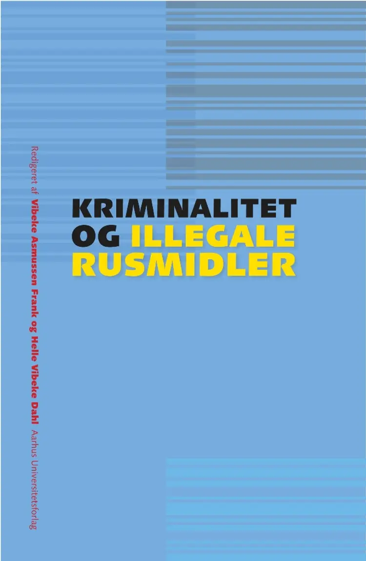 Kriminalitet og illegale rusmidler af Helle Vibeke Dahl