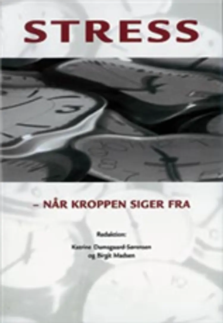Stress - når kroppen siger fra af Birgit Madsen