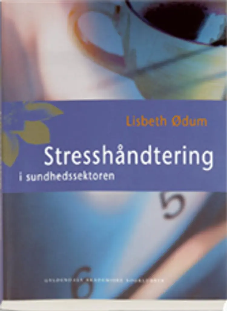 Stresshåndtering i sundhedssektoren af Lisbeth Ødum