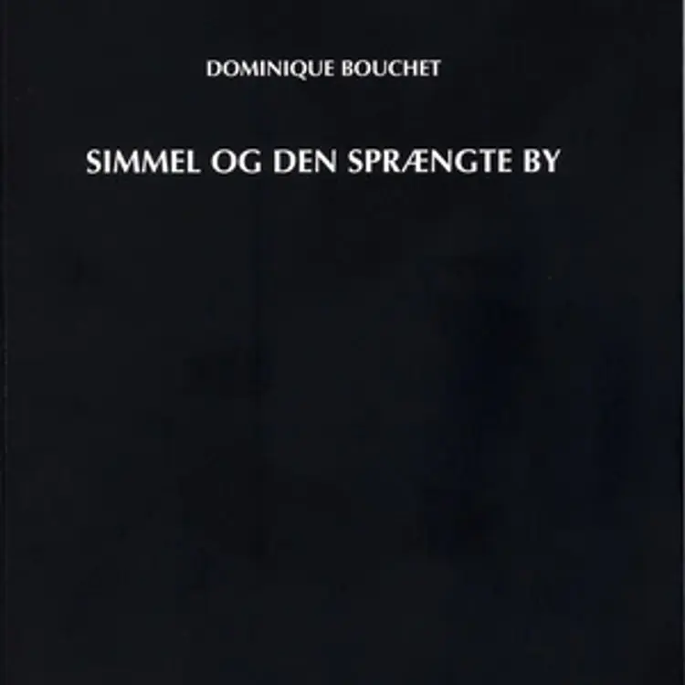 Simmel og den sprængte by af Dominique Bouchet