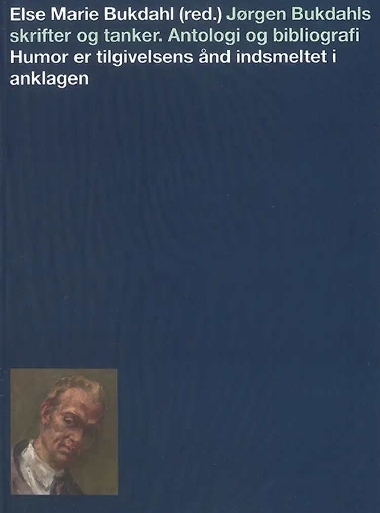 Jørgen Bukdahls skrifter og tanker af Else Marie Bukdahl (red.)