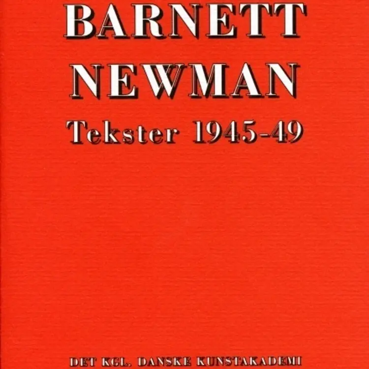 Tekster 1945-49 af Barnett Newman