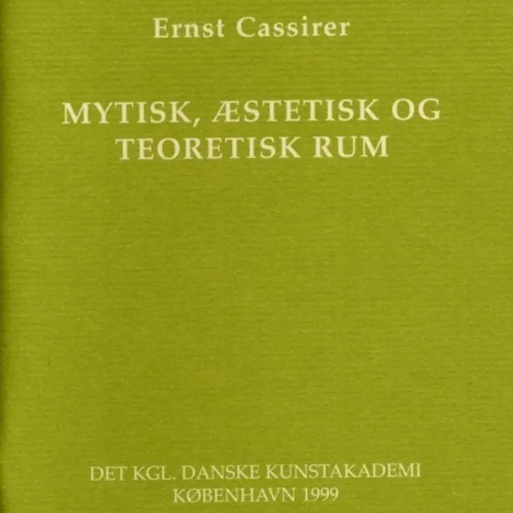 Mytisk, æstetisk og teoretisk rum af Ernst Cassirer