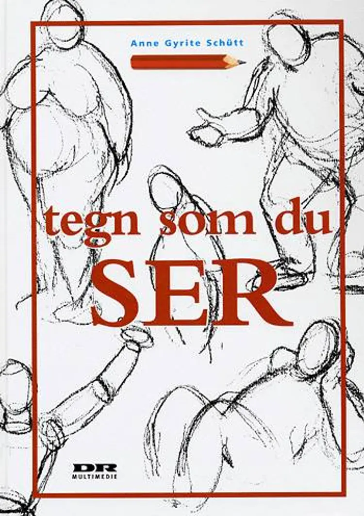 Tegn som du ser af Anne Gyrite Schütt