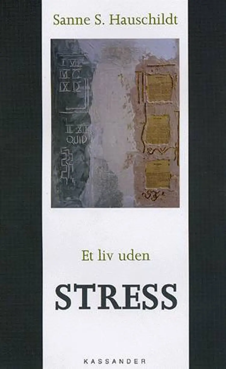 Et liv uden stress af Sanne S. Hauschildt