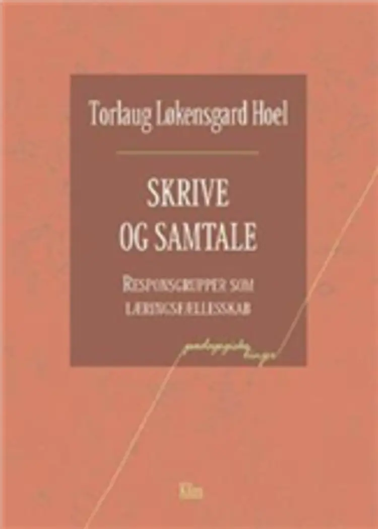 Skrive og samtale af Torlaug Løkensgard Hoel