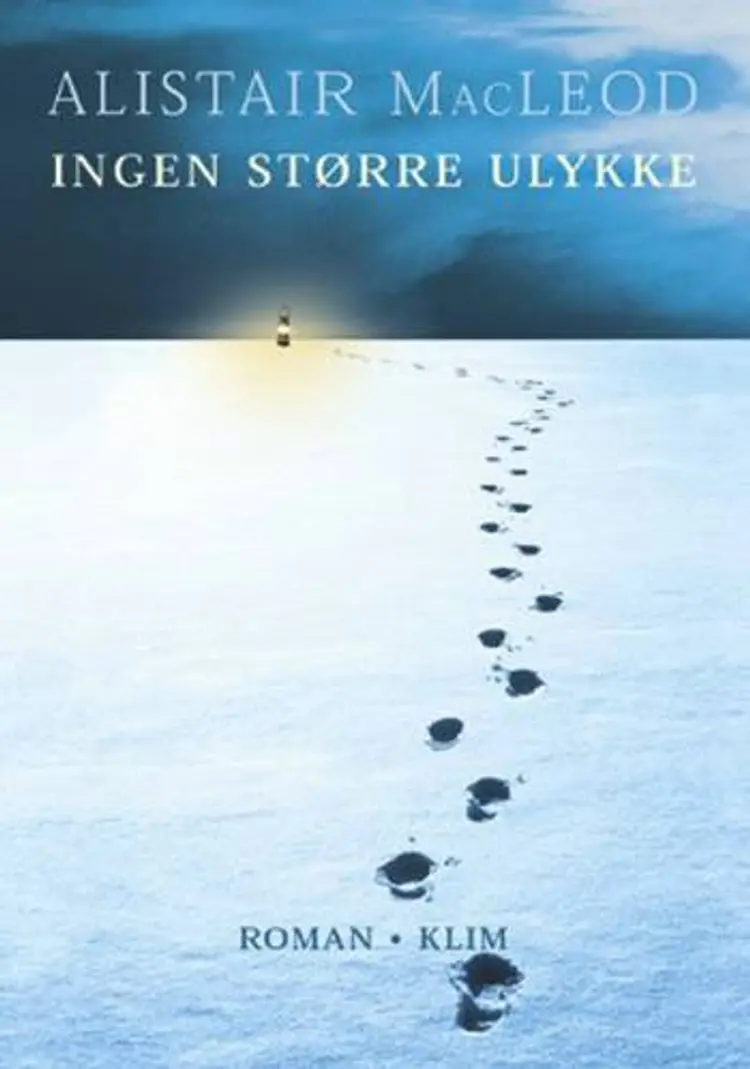 Ingen større ulykke af Alistair MacLeod