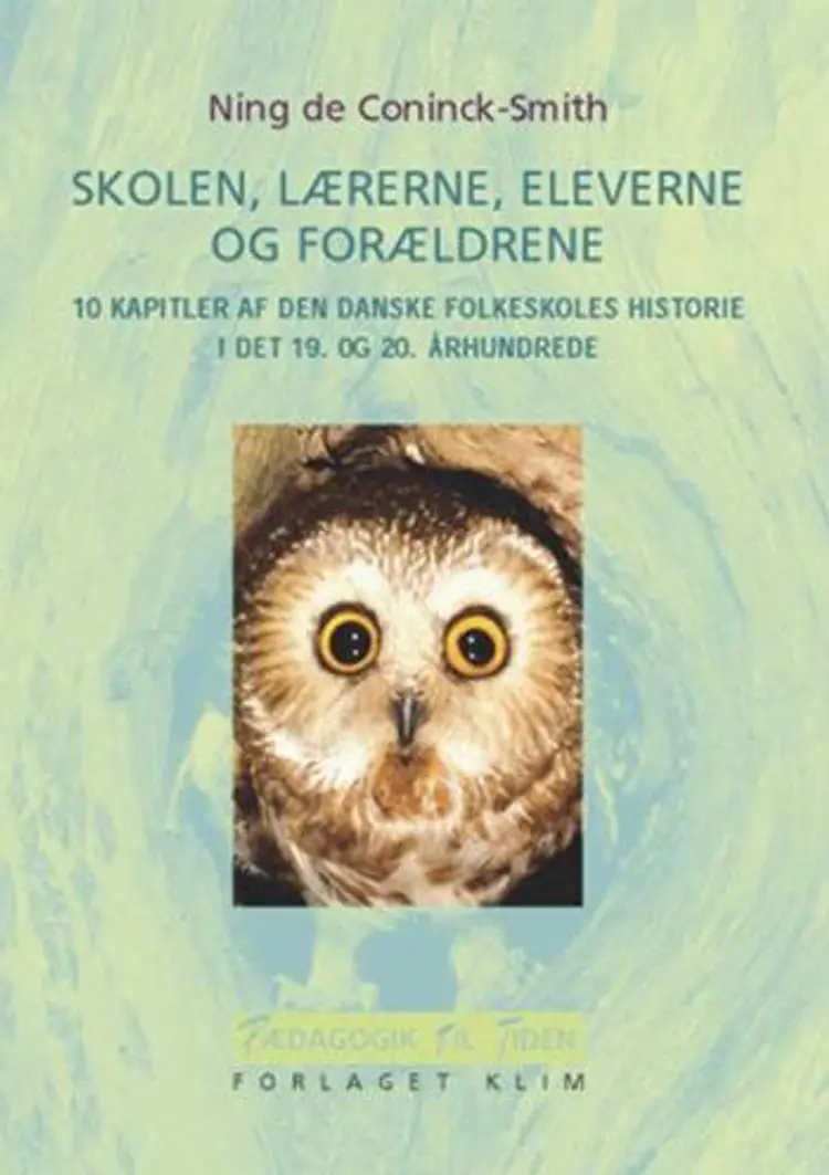 Skolen, lærerne, eleverne og forældrene af Ning de Coninck-Smith