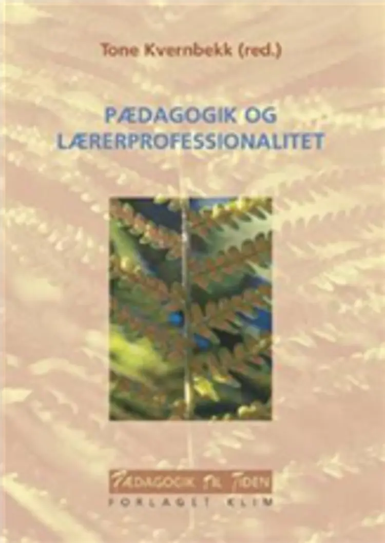 Pædagogik og lærerprofessionalitet af John Krejsler