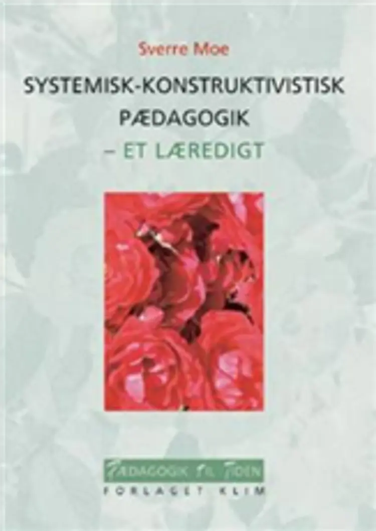 Systemisk-konstruktivistisk pædagogik af Sverre Moe