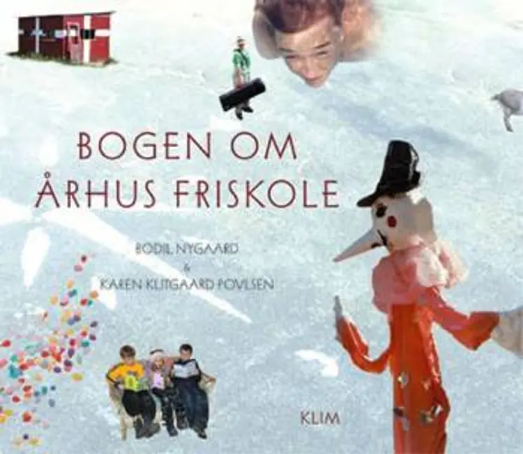 Bogen om Århus Friskole af Karen Klitgaard Povlsen