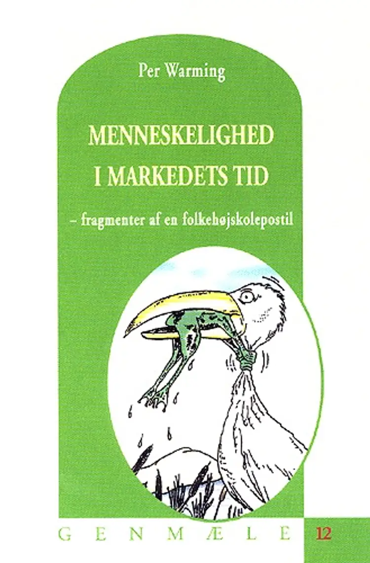 Menneskelighed i markedets tid af Per Warming