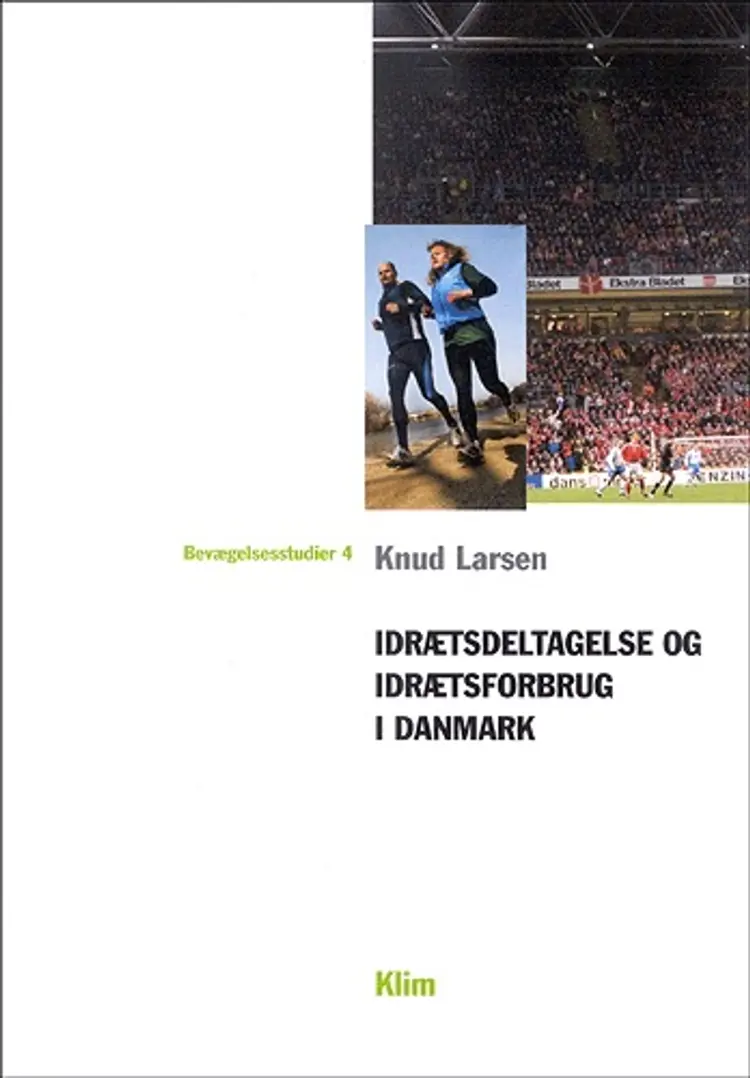 Idrætsdeltagelse og idrætsforbrug i Danmark af Knud Larsen