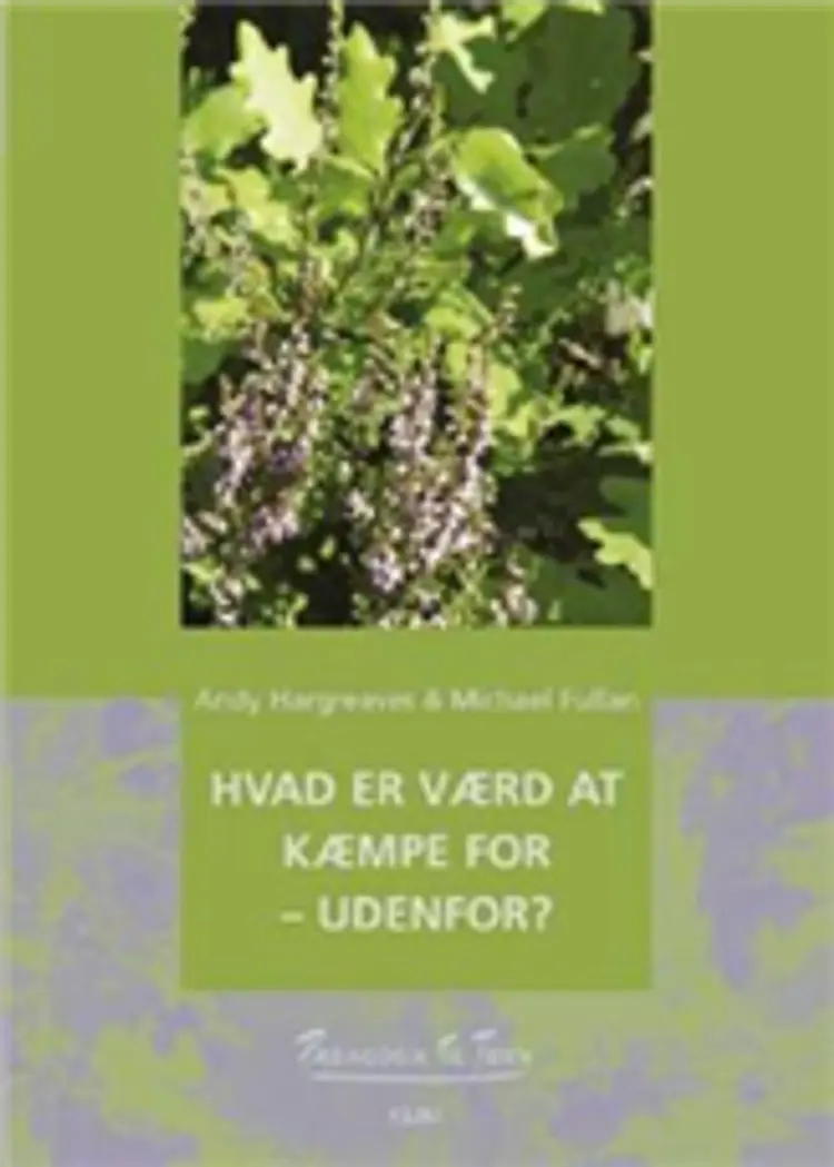 Hvad er værd at kæmpe for - udenfor? af Andy Hargreaves