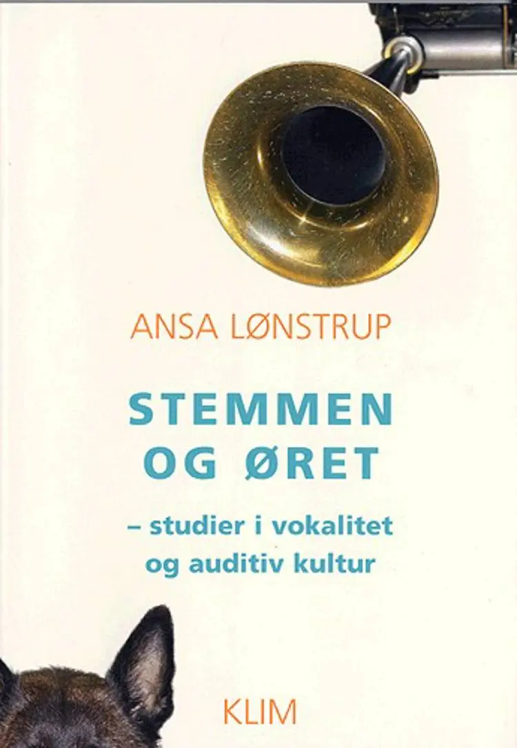 Stemmen og øret af Ansa Lønstrup