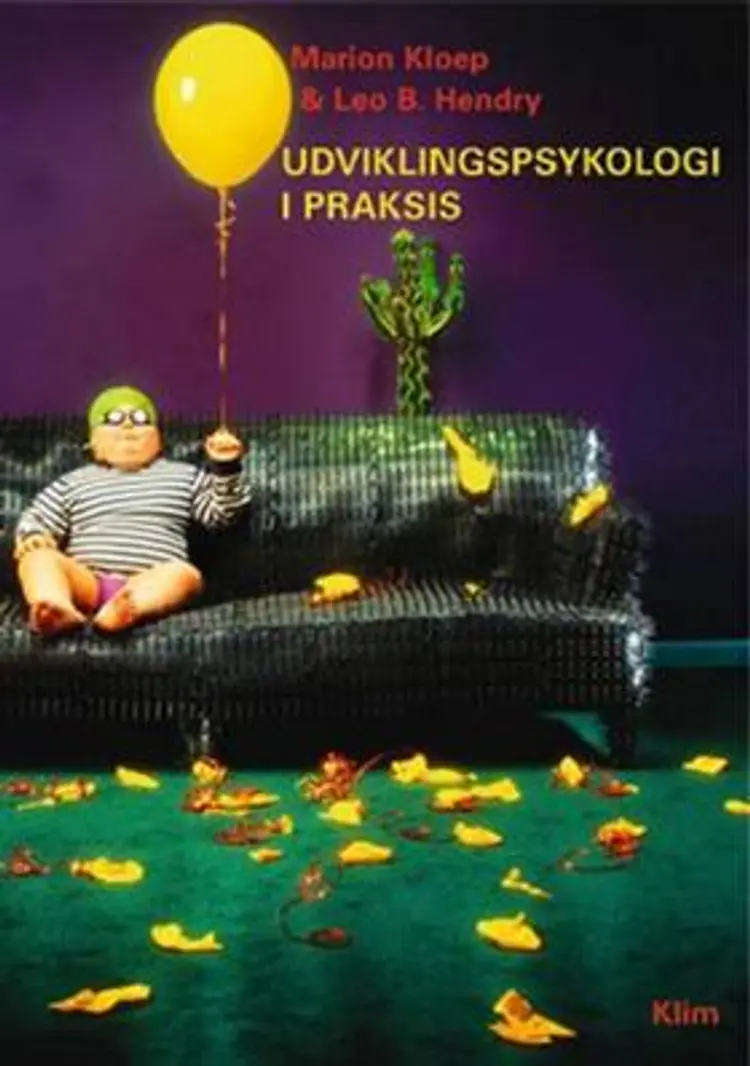 Udviklingspsykologi i praksis af Leo B. Hendry