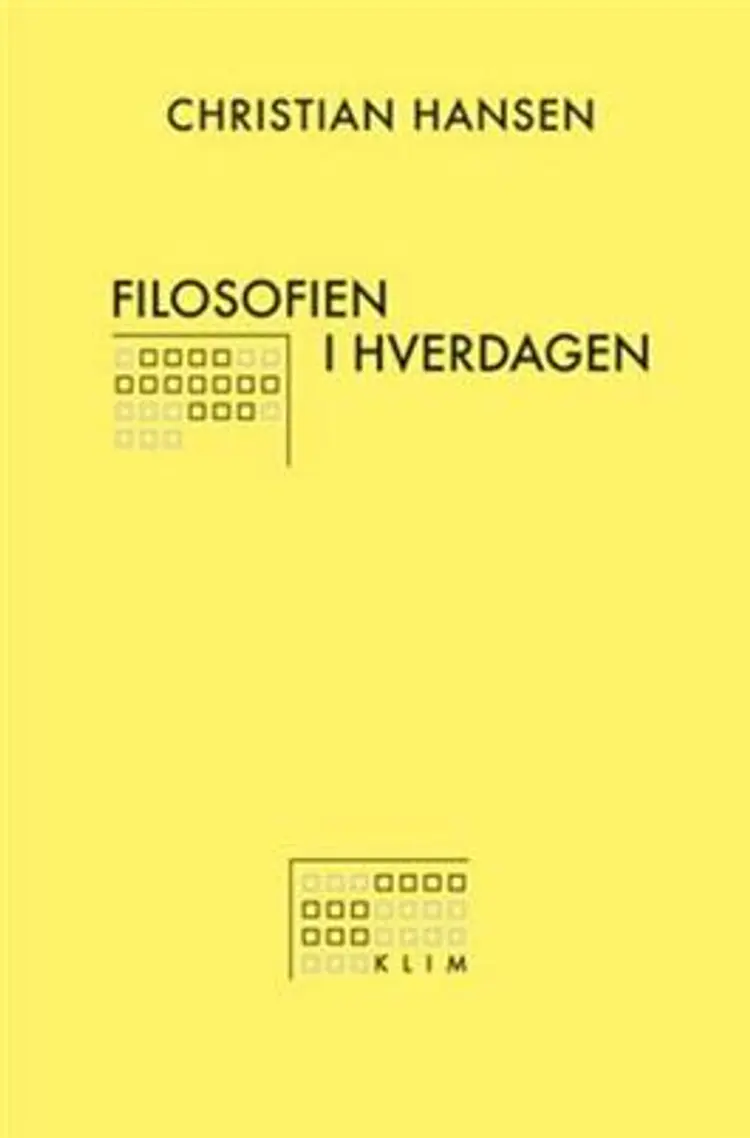 Filosofien i hverdagen af Christian Hansen