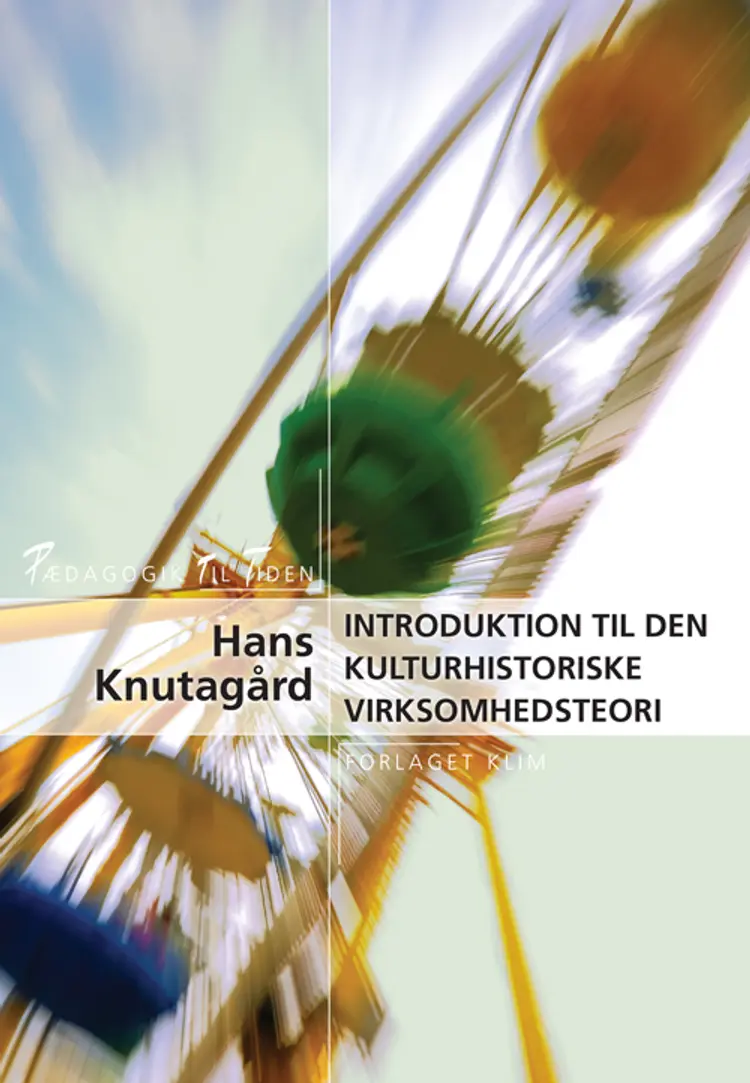Introduktion til den kulturhistoriske virksomhedsteori af Hans Knutagård