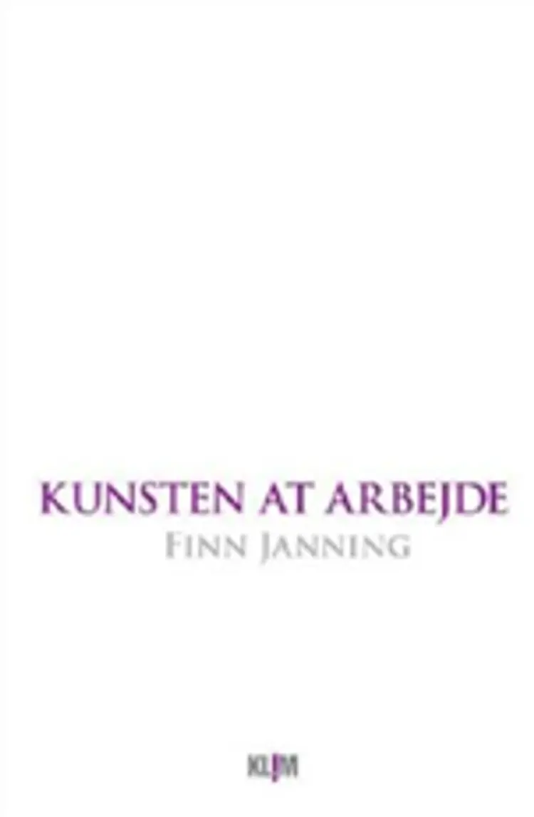 Kunsten at arbejde af Finn Janning
