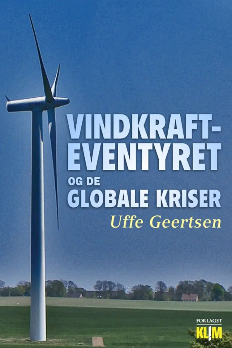 Vindkrafteventyret - og de globale kriser af Uffe Geertsen
