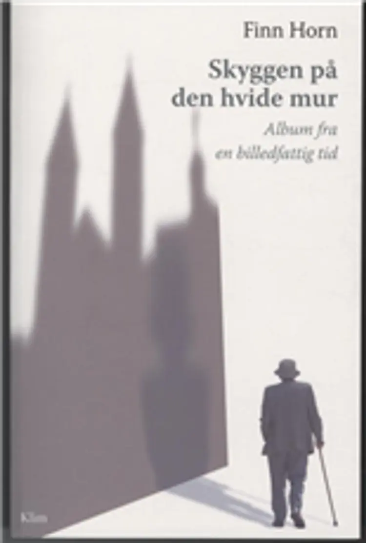 Skyggen på den hvide mur af Finn Horn