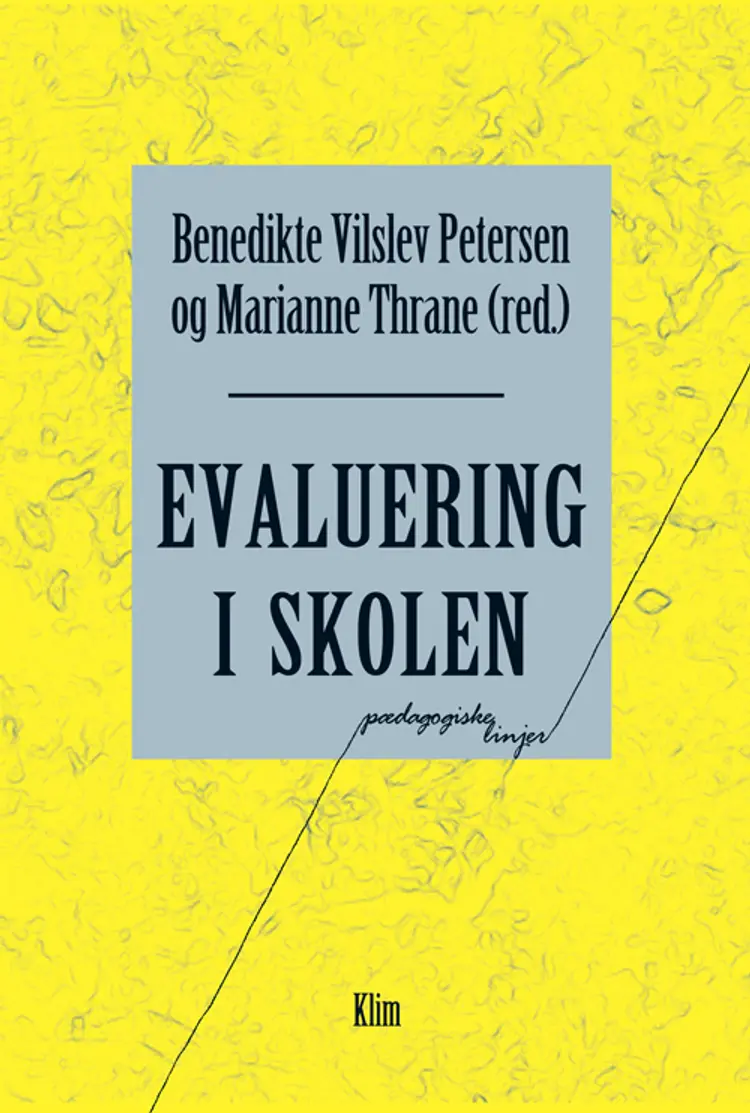 Evaluering i skolen af Benedikte Vilslev Petersen