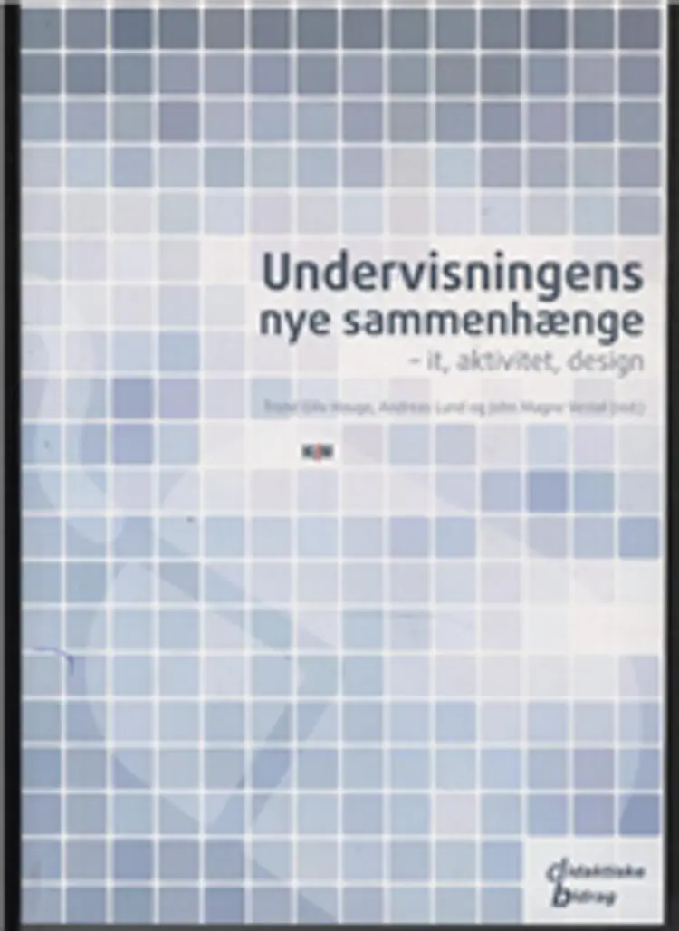 Undervisningens nye sammenhænge af Trond Eiliv Hauge