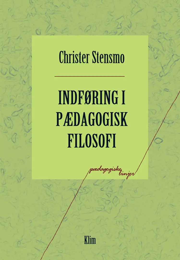 Indføring i pædagogisk filosofi af Christer Stensmo