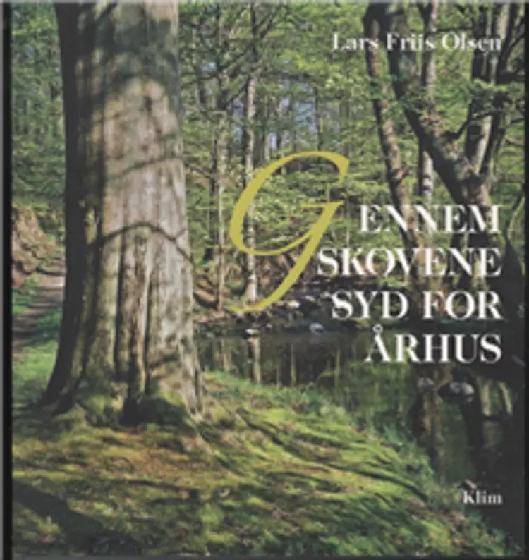 Gennem skovene syd for Århus af Lars Friis Olsen